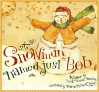 A Snowman Just Named Bob